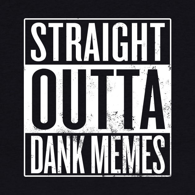 Straight Outta Dank Memes by Saulene